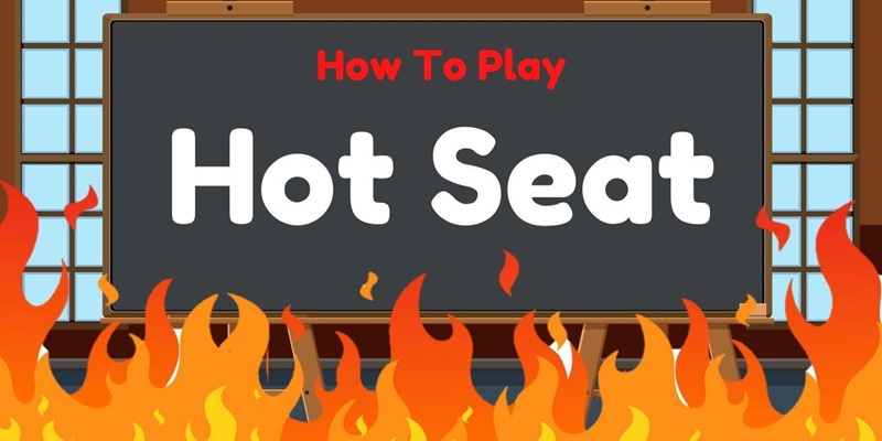 HOT SEAT được nhiều học sinh yêu thích