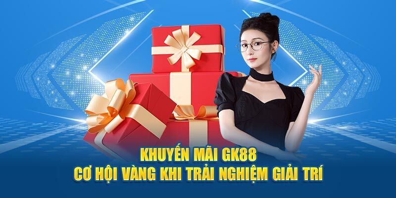 Gk88 đem đến nhiều sự kiện ưu đãi hấp dẫn